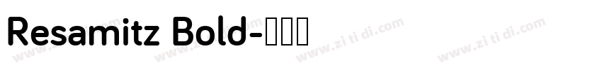 Resamitz Bold字体转换
